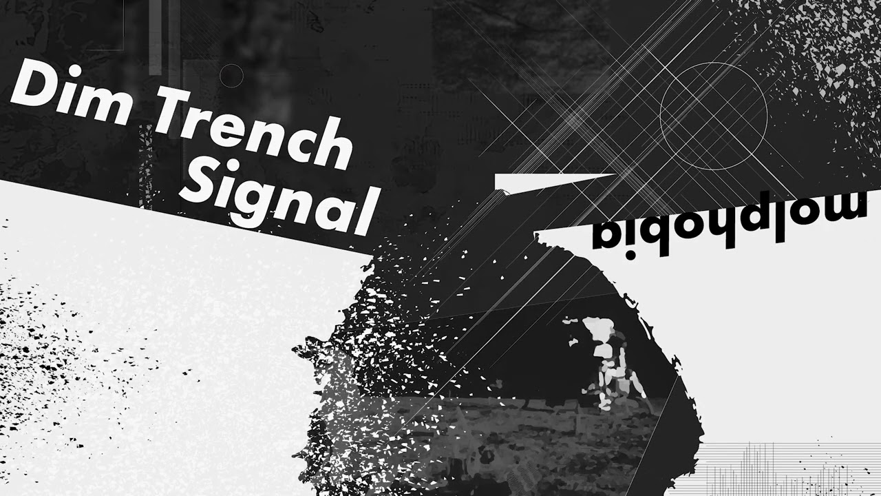 molphobia - Dim Trench Signal
