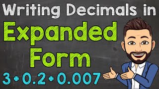 Expanded Form with Decimals | Math with Mr. J