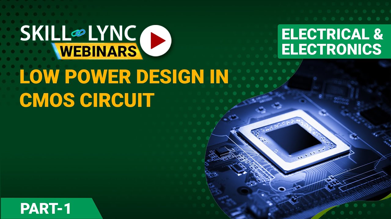 Low Power Design in CMOS Circuit (Part - 1) | Electrical Workshop