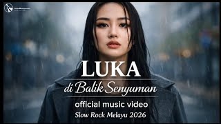 Download lagu LUKA di Balik Senyuman 💔 | Slow Rock Melayu Paling Sedih 2026 |   mp3