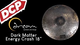 Video thumbnail for Dream Dark Matter Energy Crash Cymbal 18" 1612 grams DMECR18 by Drum Center of Portsmouth
