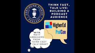 Think Fast, Talk Live: Building a Podcast Audience