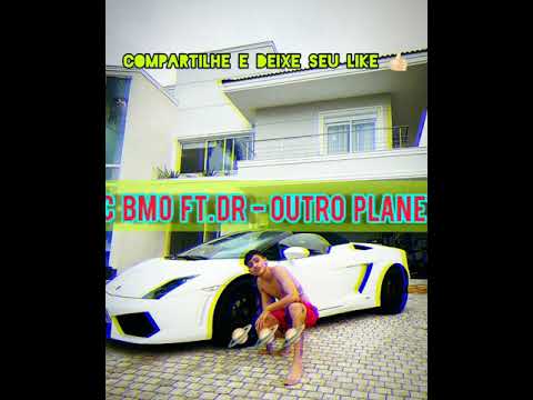 mc bmo ft. dr - “outro planeta 🪐" (prévia)