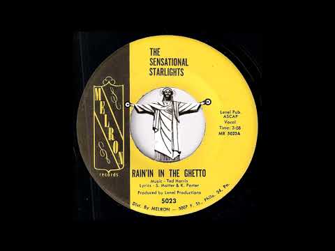 The Sensational Starlights - Rain'in In The Ghetto [Melron Records] Gospel Deep Soul 45