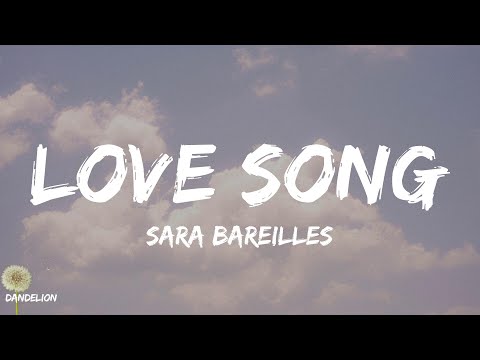 Love Song - Sara Bareilles (Lyrics)