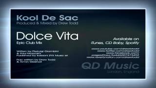 Kool De Sac (aka Drew Todd) - Dolce Vita (Epic Club Mix)