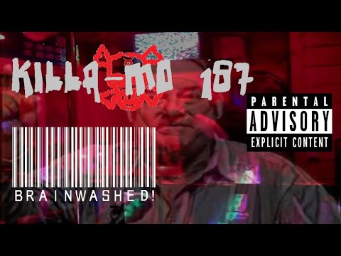 Killa-mo 187 - Brainwashed! official music video