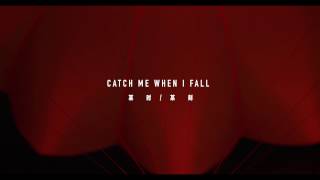 LuHan鹿晗_Catch me When I fall（某时某刻）_Music Video Teaser