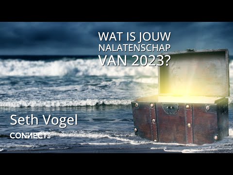 Seth Vogel | Wat is jouw nalatenschap van 2023? | 8 januari 2023