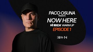 Paco Osuna - Live @ NOW HERE Radioshow x Hï Ibiza Warm Up Ep. 1 2024