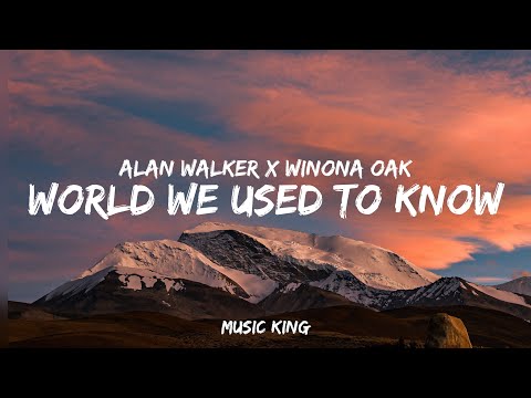Alan Walker x Winona Oak - World We Used To Know (Lyrics Video)