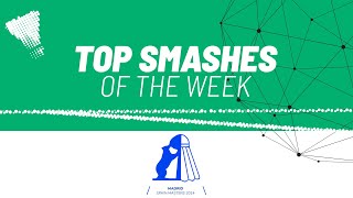 Madrid Spain Masters 2024 by IBERDROLA | Top Smashes of the Week
