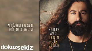 Koray Avcı - Al Gözümden Yaşları (Gün Gelir) (Official Audio)
