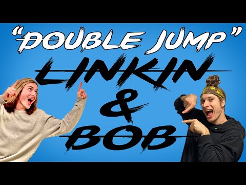 Double Jump - Bob Reese & Linkin Orth (Music By: Joey Valence & Brae)