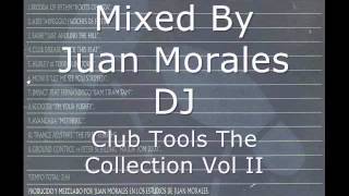 Club Tools The Collection Vol II Mixed By Juan Morales DJ