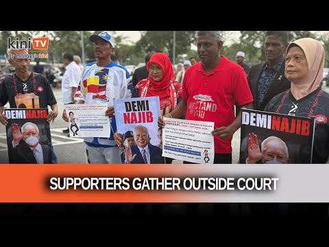 Court to deliver verdict on Najib's 1MDB case, supporters gather outside