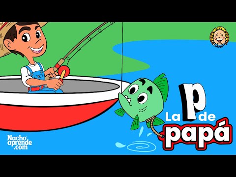 🅿️ Aprende la letra p de Papá | Nacho Aprende