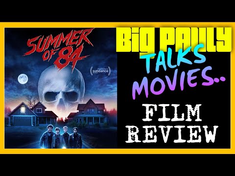 Big Pauly Talks Movies - Summer of 84 (2018) Movie Review