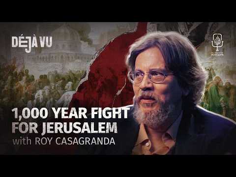 Is Israel repeating the Crusaders' fatal mistake? | Roy Casagranda | Déjà Vu
