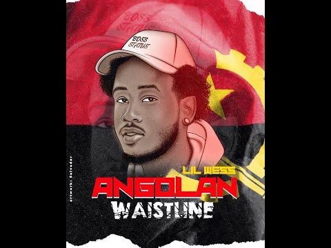 Lil Wess - Angolan Waistline ( Official Video)