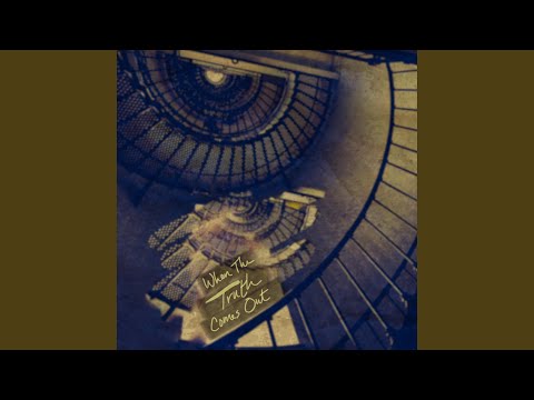 When the Truth Comes Out