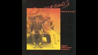 Ry Cooder  - Crossroads - Soundtrack - 1985 - Full Album