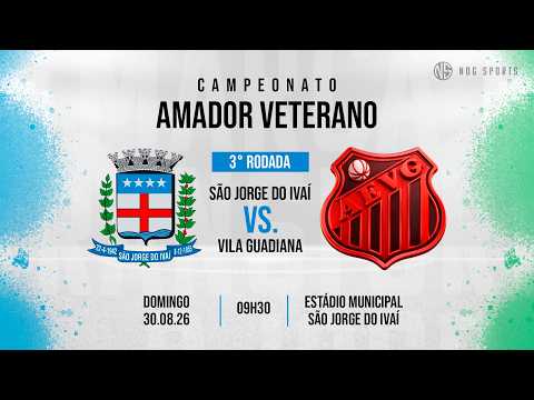🔴 AO VIVO E COM IMAGENS: SÃO JORGE DO IVAÍ x VILA GUADIANA | | CAMPEONATO AMADOR VETERANO