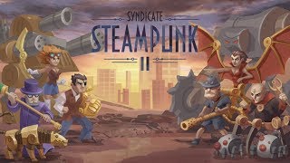 Steampunk Syndicate 2 - Android / iOS Gameplay