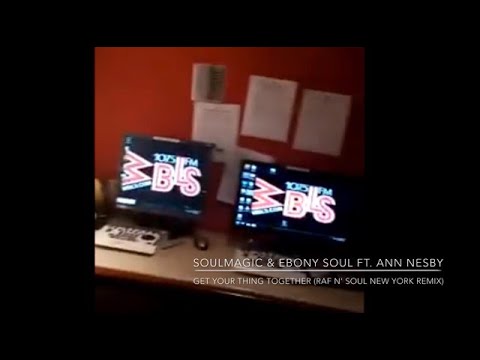Ann Nesby Get Your Thing Together (Raf n' Soul New York Remix) on Radio WBLS NYC