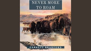 Garrett Bradford Never More To Roam