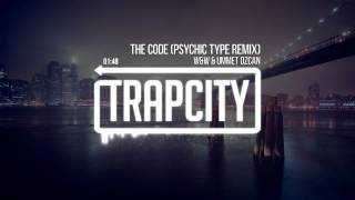 W&W & Ummet Ozcan - The Code (Psychic Type Remix)