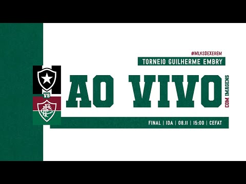 AO VIVO COM IMAGENS - BOTAFOGO X FLUMINENSE | TORNEIO GUILHERME EMBRY SUB-16 | FINAL - JOGO DE IDA