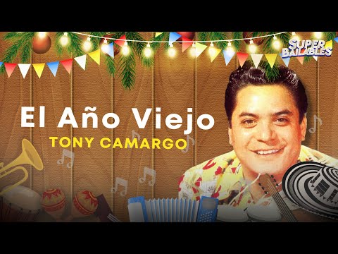 Tony Camargo - El Año Viejo [Letra Oficial]