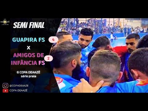 FUTSAL /GUAPIRA FS X AMIGOS DE INFÂNCIA FS /6° COPA DEAAZÊ SÉRIE PRATA 2022/SEMI FINAL/JOGO COMPLETO