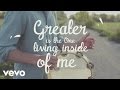 MercyMe - Greater (Official Lyric Video) 