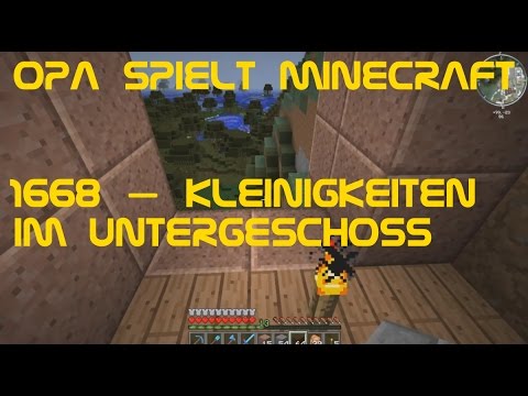 Opa spielt Minecraft 1668 – Kleinigkeiten im Untergeschoss