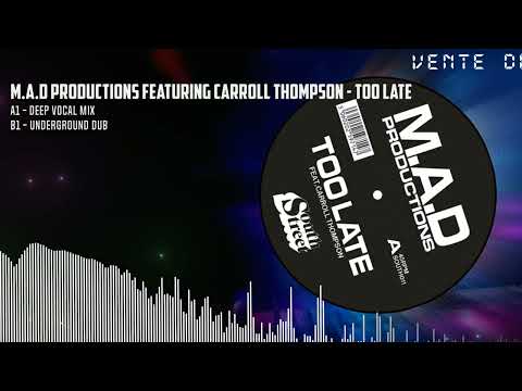M.A.D Productions Featuring Carroll Thompson - Too Late