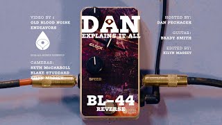 Video thumbnail for Dan Explains It All - BL-44 Reverse by Old Blood Noise Endeavors