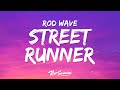 Rod Wave Street Runner Lyrics
