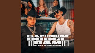 Download  Ela pirou na Dodge Ram (feat.  MC Ryan SP) - Luan Pereira LP
