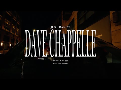 JUST BANCO - DAVE CHAPPELLE