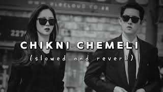 Download lagu Chikni Chemeli (slowed and reverb) #fypシ゚viral #blackpink #trending #vincenzo #1million #viral #song mp3