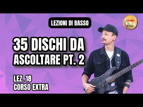 Lezioni di Basso #18 Corso Extra - 35 dischi da ascoltare pt. 2