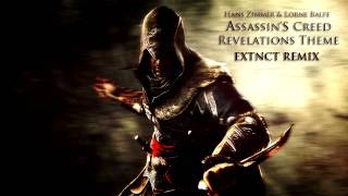 Hans Zimmer & Lorne Balfe - Assassin's Creed Revelations Theme (Extnct Remix)