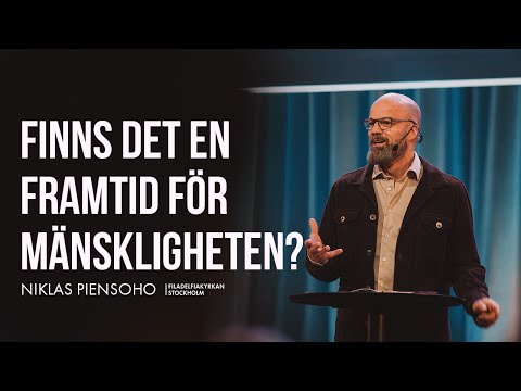 Finns det en framtid för mänskligheten? - Niklas Piensoho