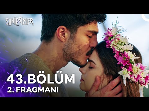 Sahipsizler 43. Bölüm 2. Fragmanı