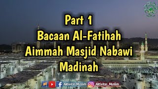 Download lagu Part 1 | Bacaan Surat Al-Fatihah 5 Imam Masjid Nabawi Madinah | Beautiful recitation al fatihah mp3