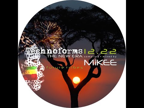 Mikee - Technoforms - The New Era - 12.22 - Future Tribes