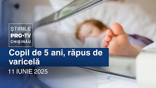 Știrile PRO TV (ORA 17:00) | COPIL DE 5 ANI, RĂPUS DE VARICELĂ | Moldova