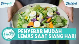 Penyebab Mudah Lapar dan Lemas saat Puasa di Siang Hari, Ini Menu yang Cocok untuk Dikonsumsi
